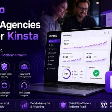 8 Why Agencies Prefer Kinsta
